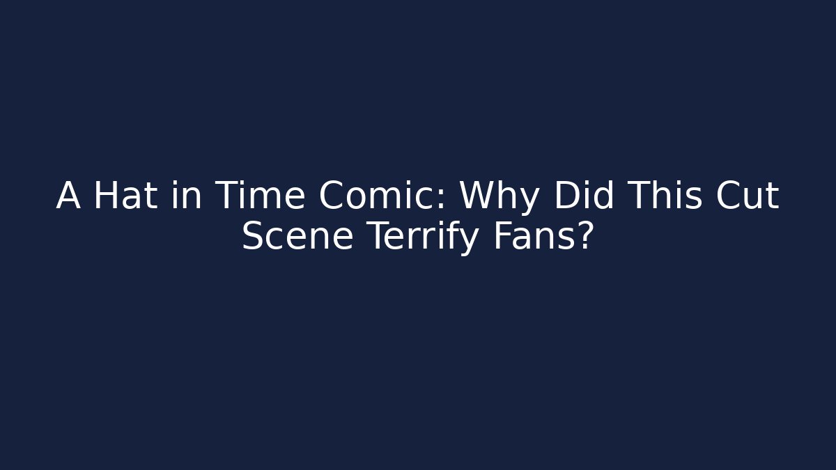 A Hat in Time Comic: Why Did This Cut Scene Terrify Fans?