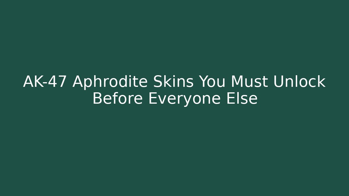 AK-47 Aphrodite Skins You Must Unlock Before Everyone Else