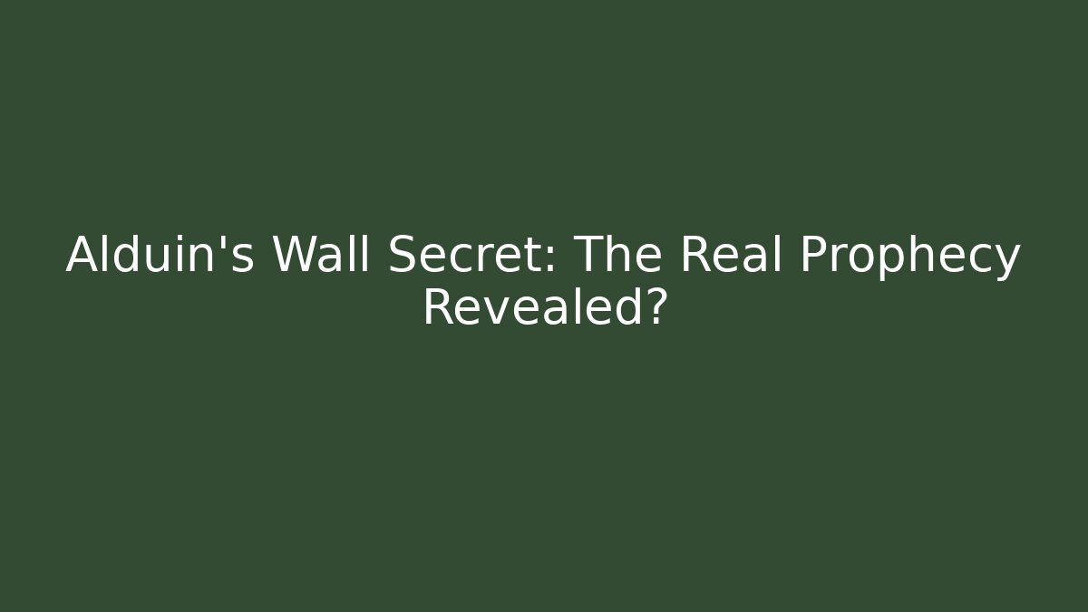 Alduin's Wall Secret: The Real Prophecy Revealed?