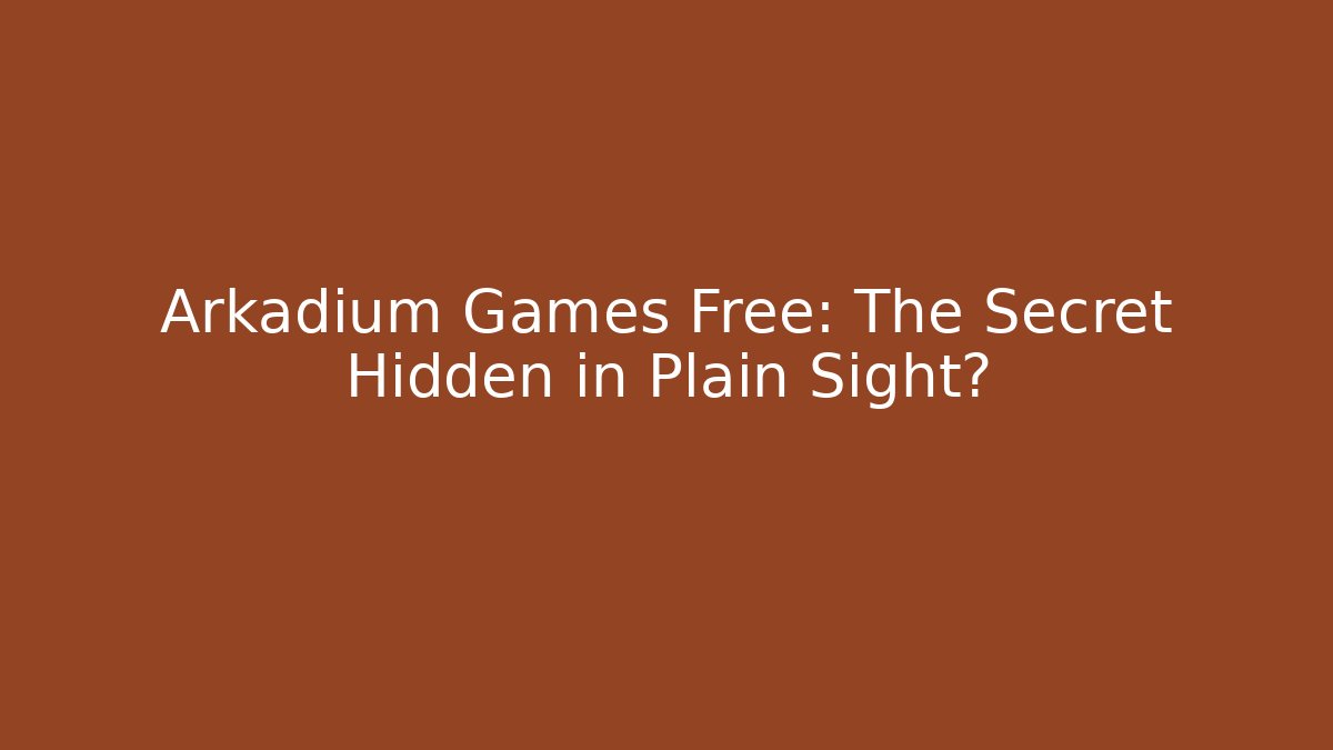 Arkadium Games Free: The Secret Hidden in Plain Sight?