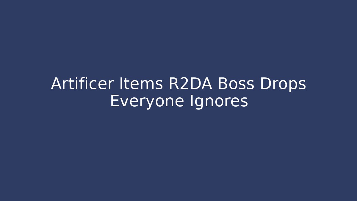 Artificer Items R2DA Boss Drops Everyone Ignores
