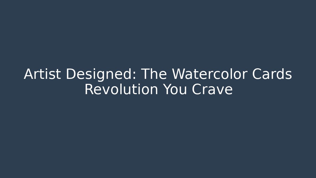 Artist Designed: The Watercolor Cards Revolution You Crave - Andrea Zevedo