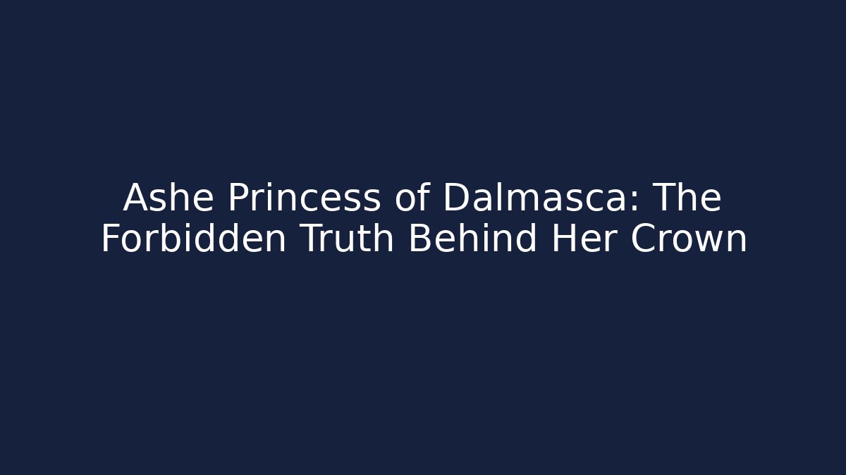 Ashe Princess of Dalmasca: The Forbidden Truth Behind Her Crown - Andrea Zevedo