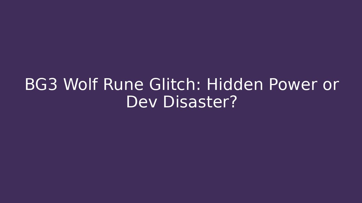 BG3 Wolf Rune Glitch: Hidden Power or Dev Disaster? - Andrea Zevedo