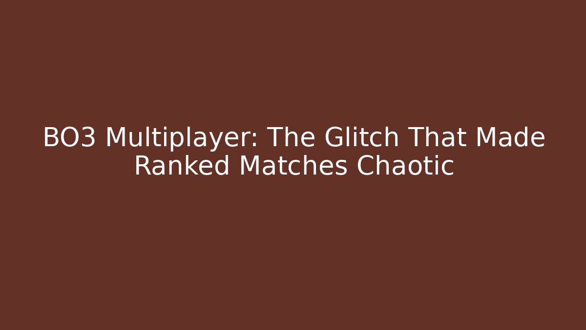 BO3 Multiplayer: The Glitch That Made Ranked Matches Chaotic