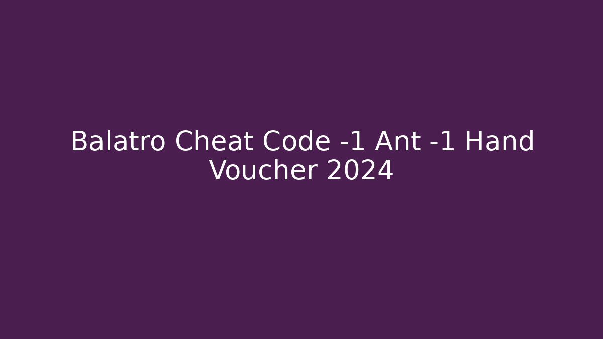 Balatro Cheat Code -1 Ant -1 Hand Voucher 2024 - Andrea Zevedo