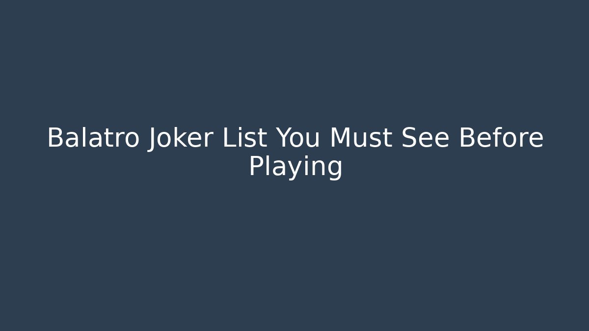Balatro Joker List You Must See Before Playing
