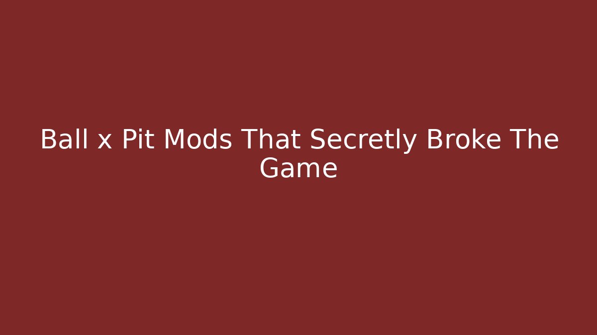 Ball x Pit Mods That Secretly Broke The Game