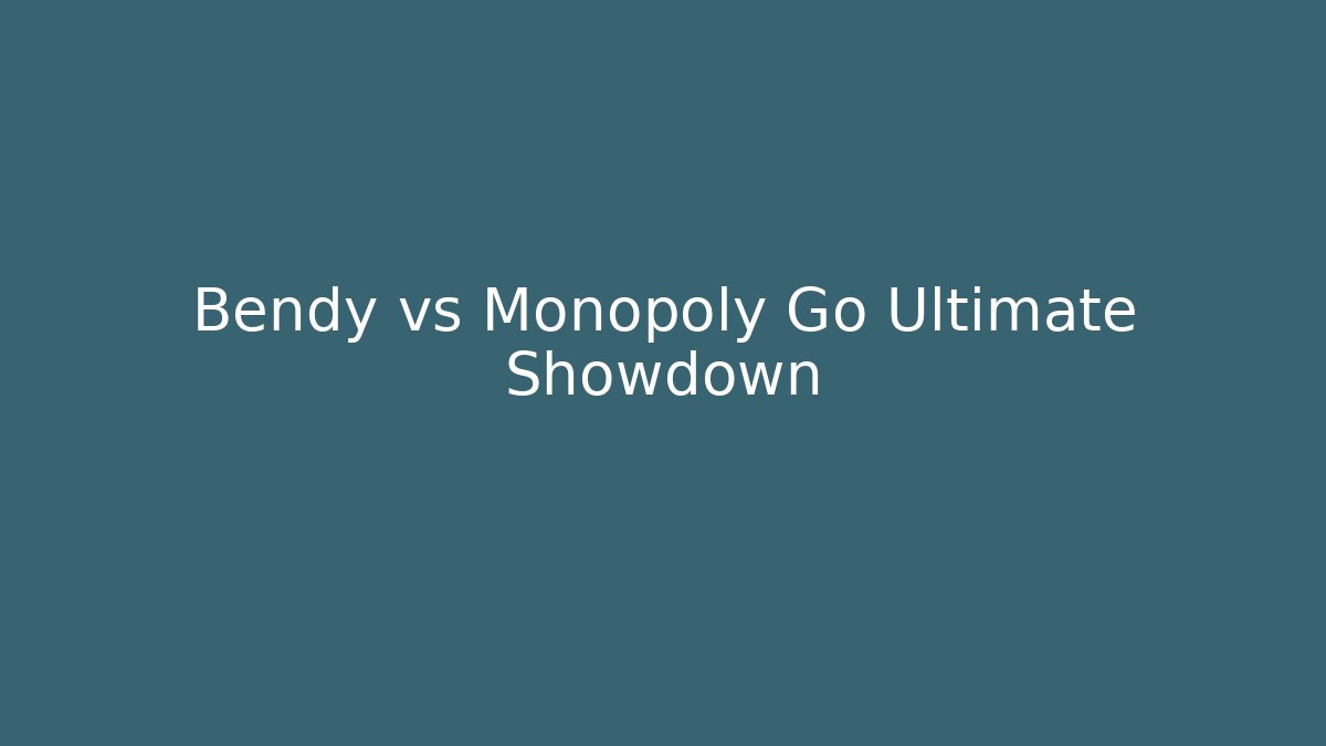 Bendy vs Monopoly Go Ultimate Showdown