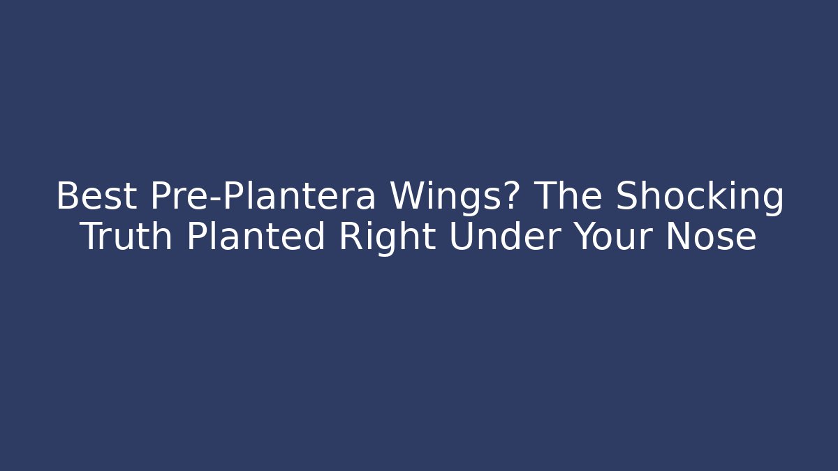 Best Pre-Plantera Wings? The Shocking Truth Planted Right Under Your Nose