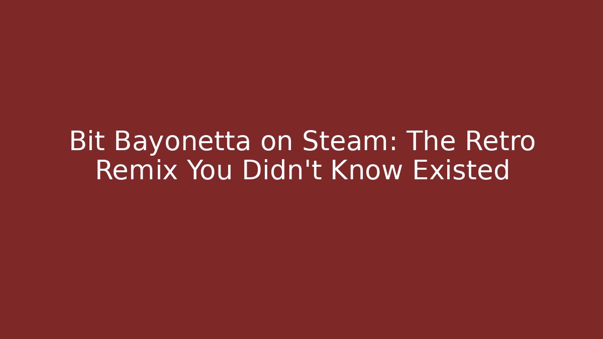 Bit Bayonetta on Steam: The Retro Remix You Didn't Know Existed