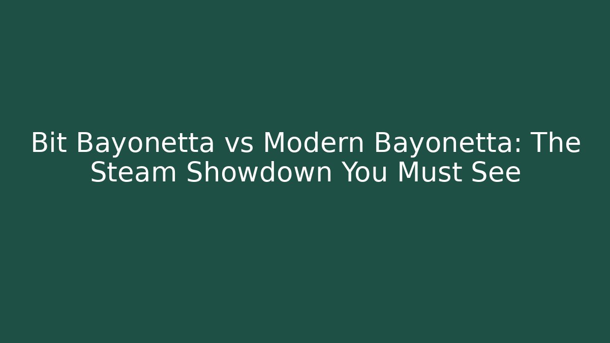 Bit Bayonetta vs Modern Bayonetta: The Steam Showdown You Must See