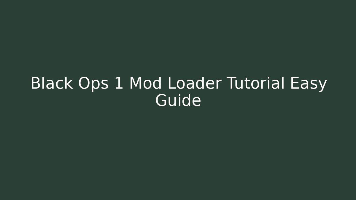 Black Ops 1 Mod Loader Tutorial Easy Guide - Andrea Zevedo
