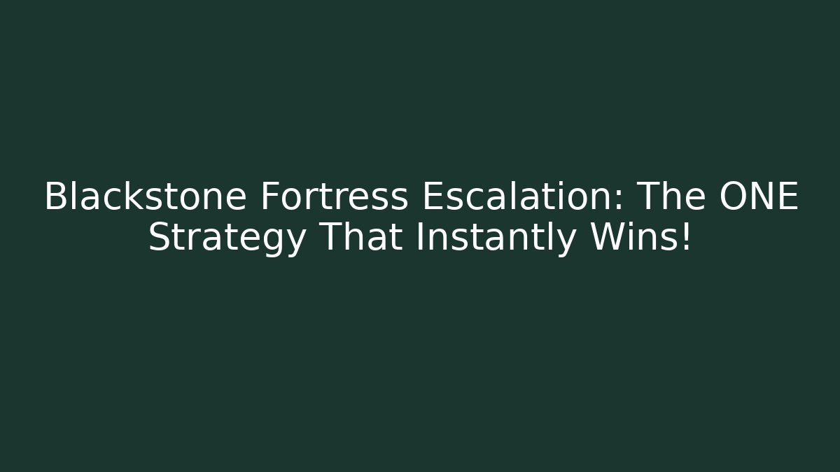 Blackstone Fortress Escalation: The ONE Strategy That Instantly Wins!