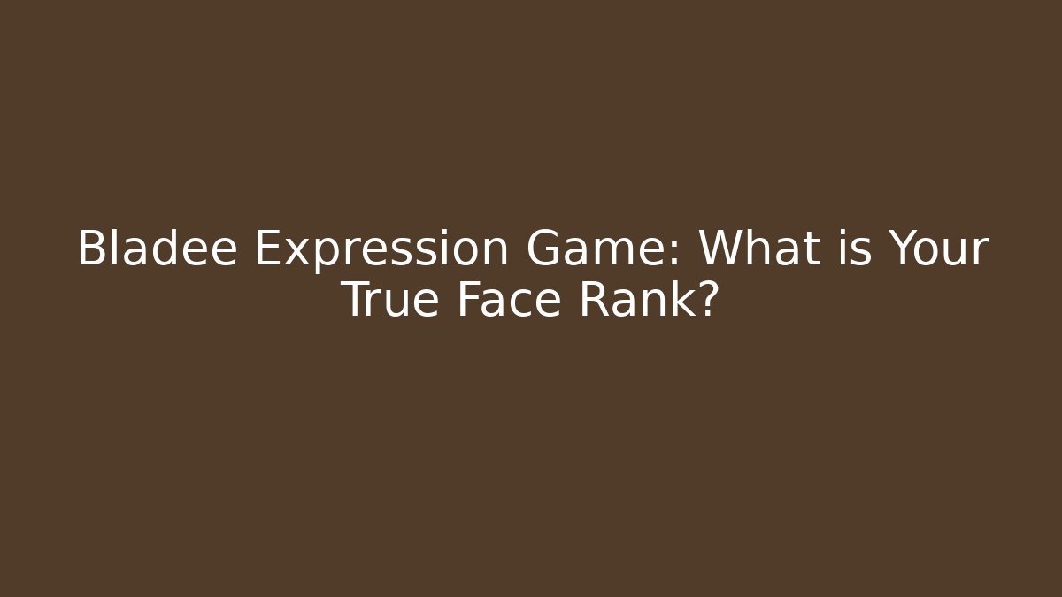 Bladee Expression Game: What is Your True Face Rank?