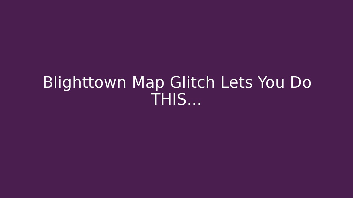Blighttown Map Glitch Lets You Do THIS... - Andrea Zevedo