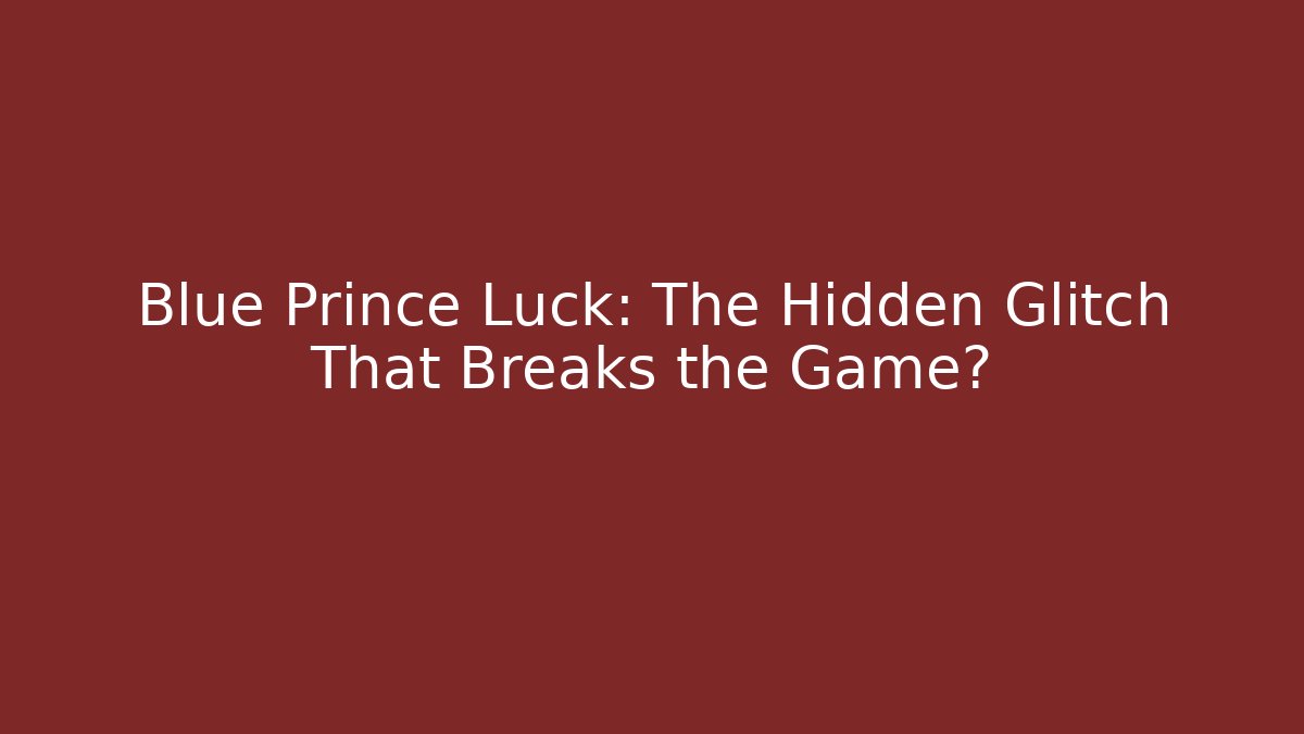 Blue Prince Luck: The Hidden Glitch That Breaks the Game? - Andrea Zevedo