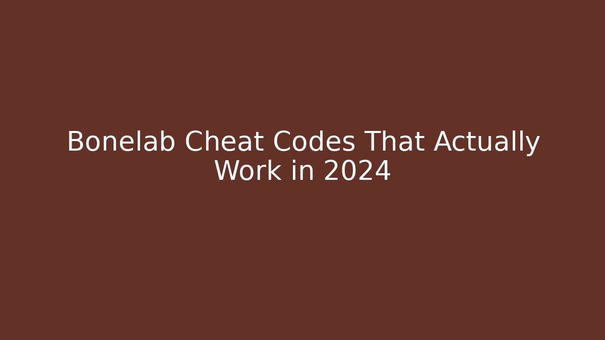 Bonelab Cheat Codes That Actually Work in 2024