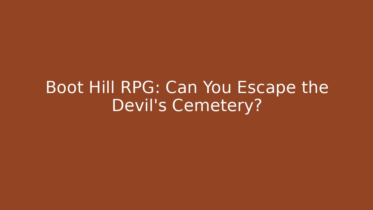 Boot Hill RPG: Can You Escape the Devil's Cemetery?