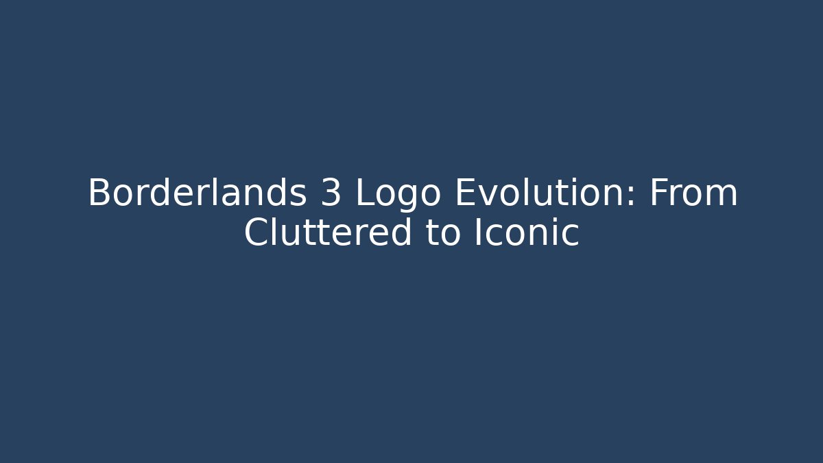 Borderlands 3 Logo Evolution: From Cluttered to Iconic - Andrea Zevedo