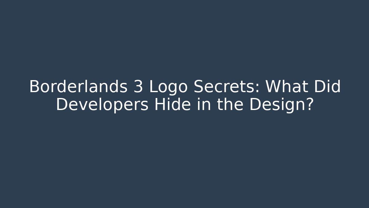 Borderlands 3 Logo Secrets: What Did Developers Hide in the Design?