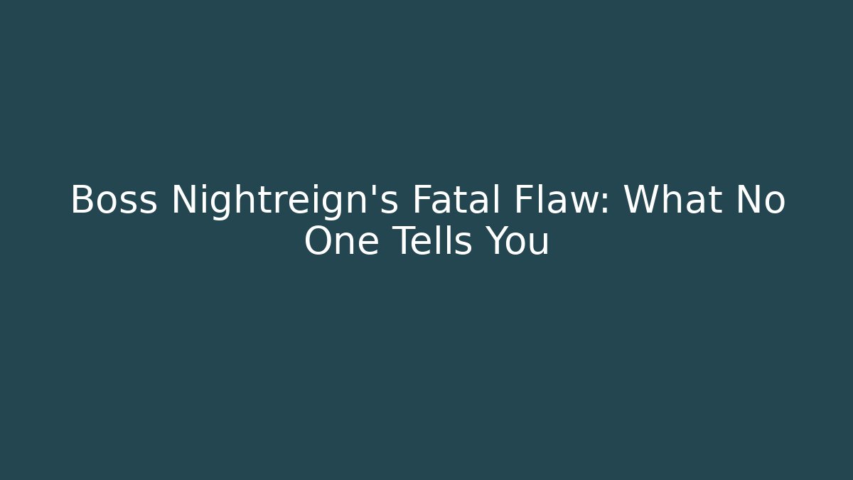 Boss Nightreign’s Fatal Flaw: What No One Tells You