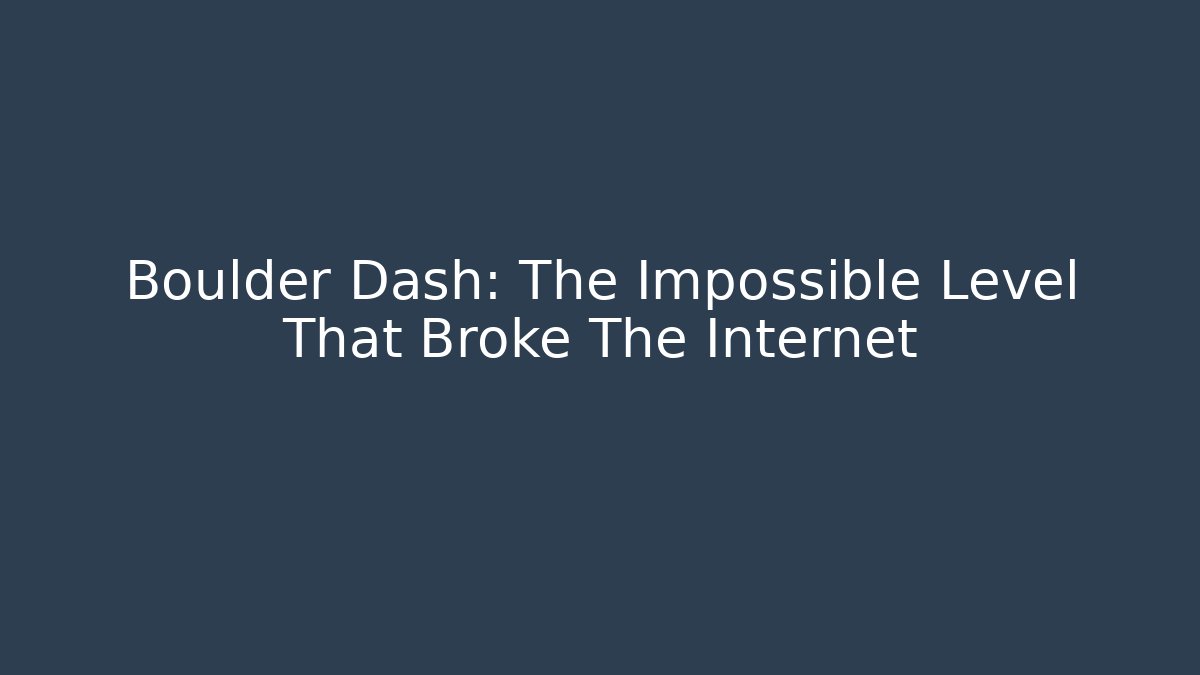 Boulder Dash: The Impossible Level That Broke The Internet
