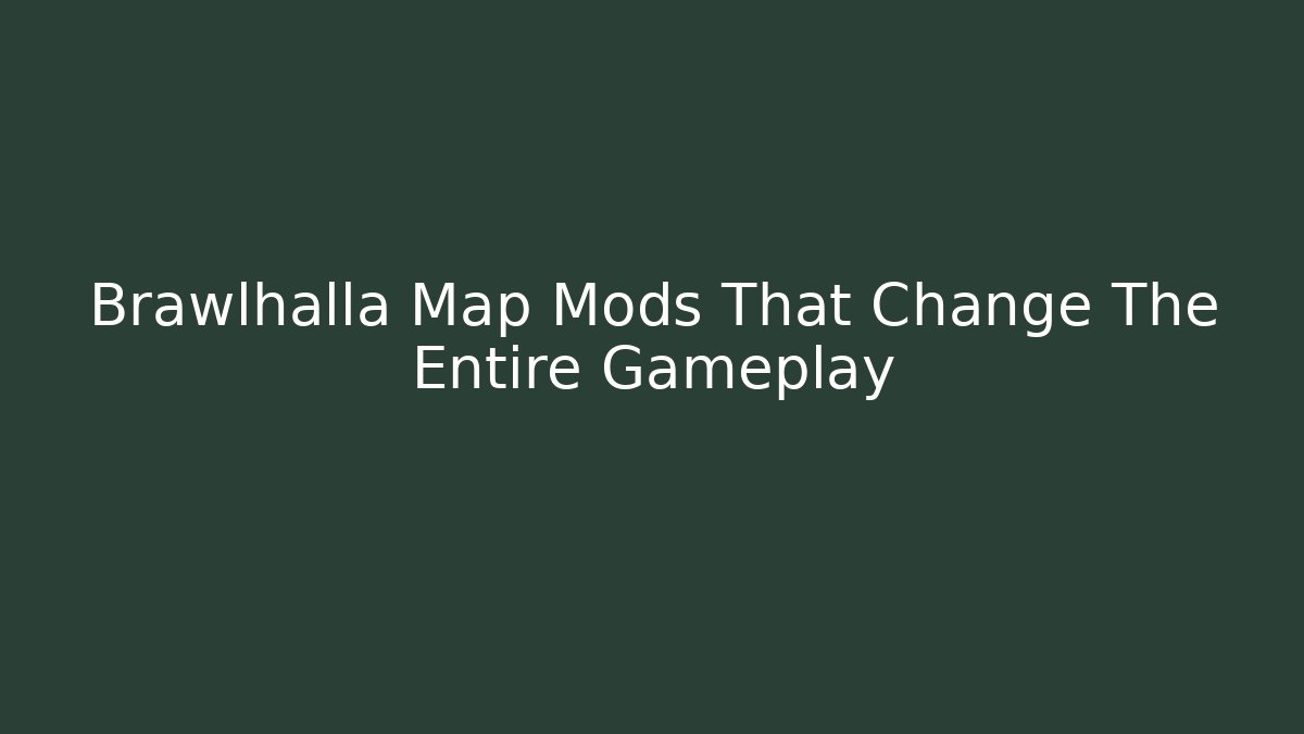 Brawlhalla Map Mods That Change The Entire Gameplay