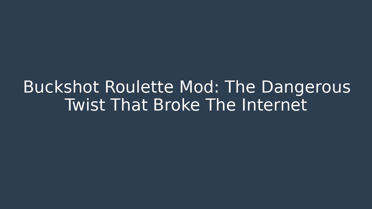 Buckshot Roulette Mod: The Dangerous Twist That Broke The Internet