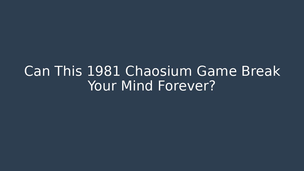 Can This 1981 Chaosium Game Break Your Mind Forever?