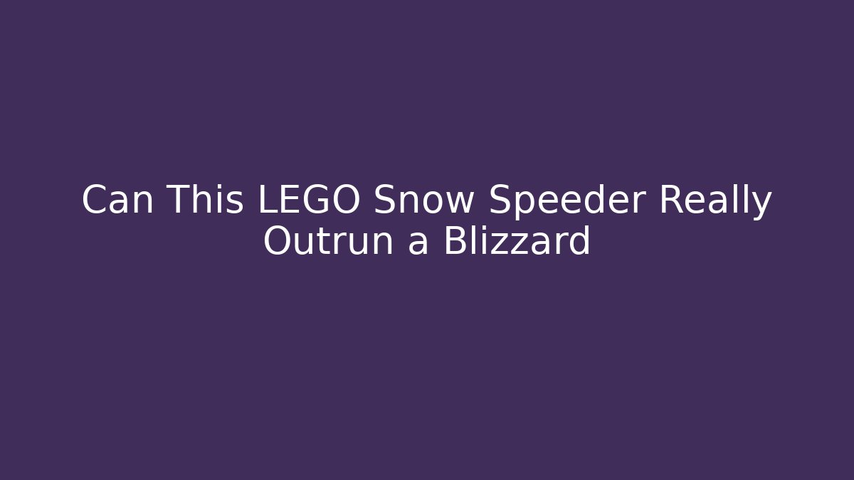Can This LEGO Snow Speeder Really Outrun a Blizzard