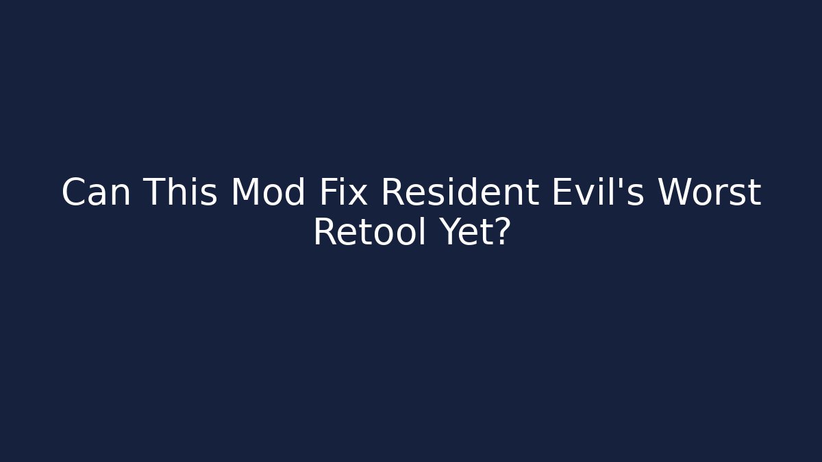 Can This Mod Fix Resident Evil's Worst Retool Yet?