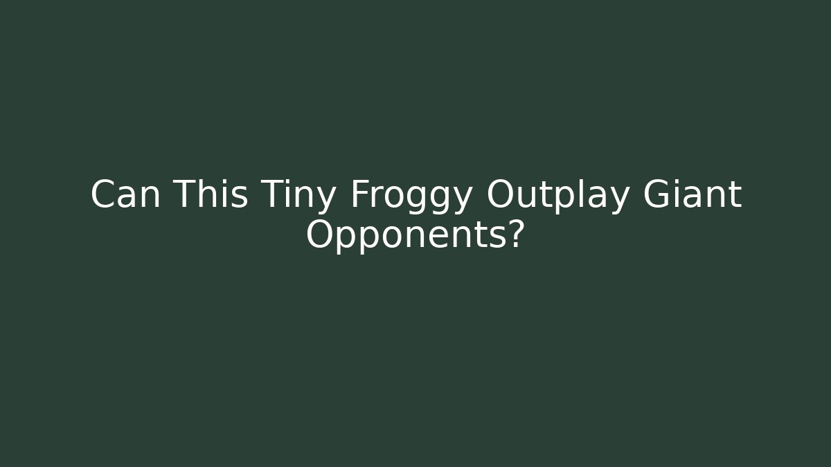 Can This Tiny Froggy Outplay Giant Opponents? - Andrea Zevedo
