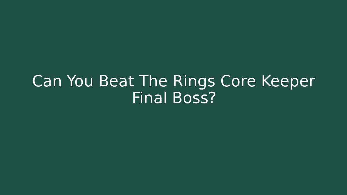 Can You Beat The Rings Core Keeper Final Boss?