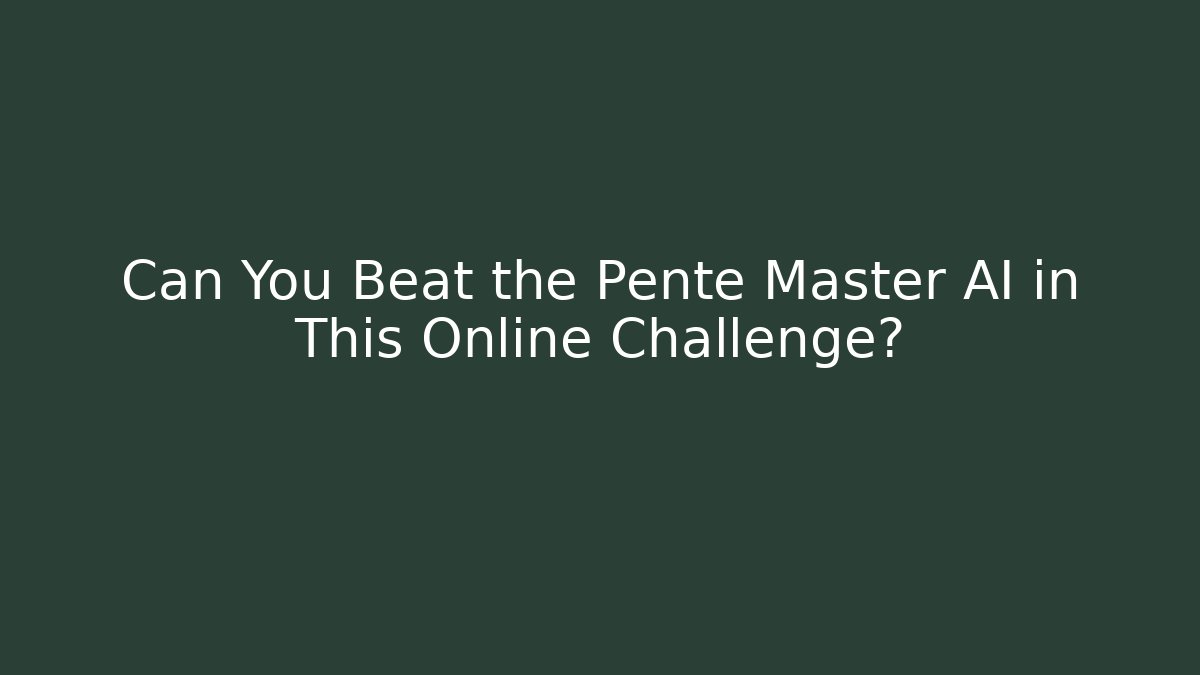 Can You Beat the Pente Master AI in This Online Challenge?