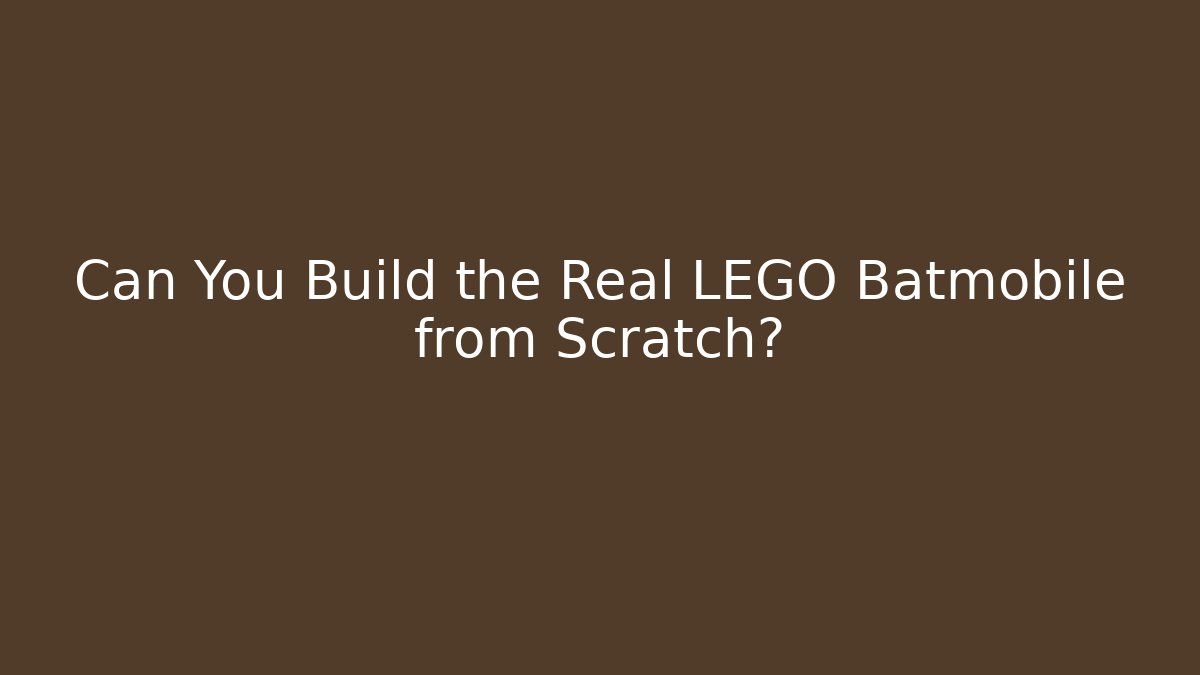 Can You Build the Real LEGO Batmobile from Scratch? - Andrea Zevedo