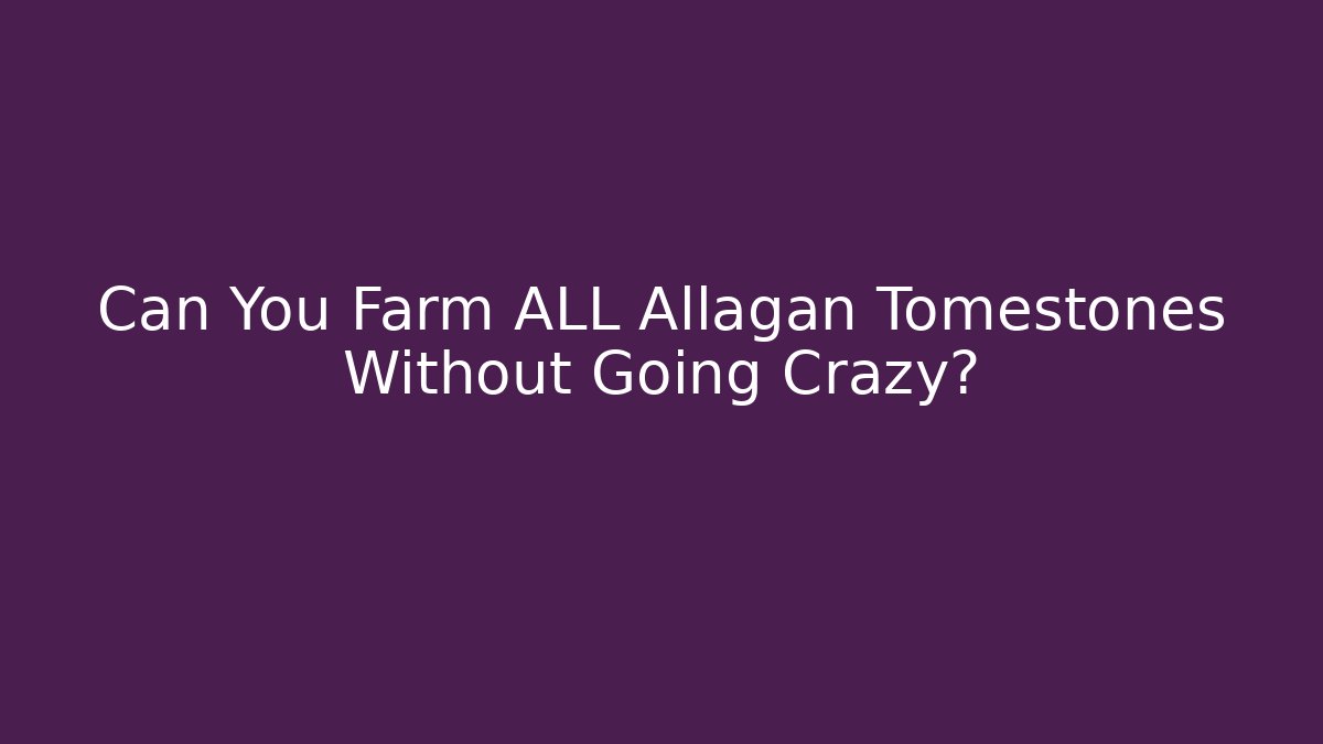 Can You Farm ALL Allagan Tomestones Without Going Crazy? - Andrea Zevedo