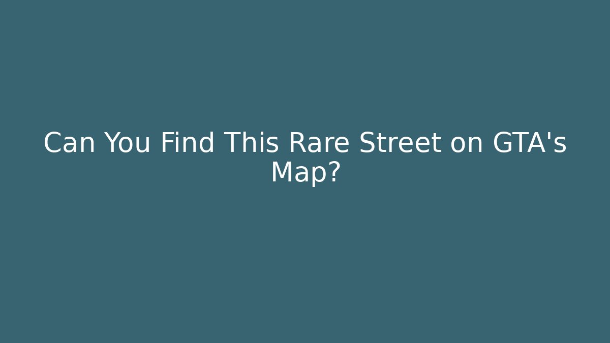 Can You Find This Rare Street on GTA's Map?