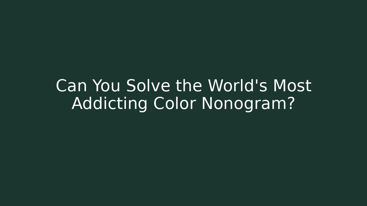 Can You Solve the World's Most Addicting Color Nonogram?