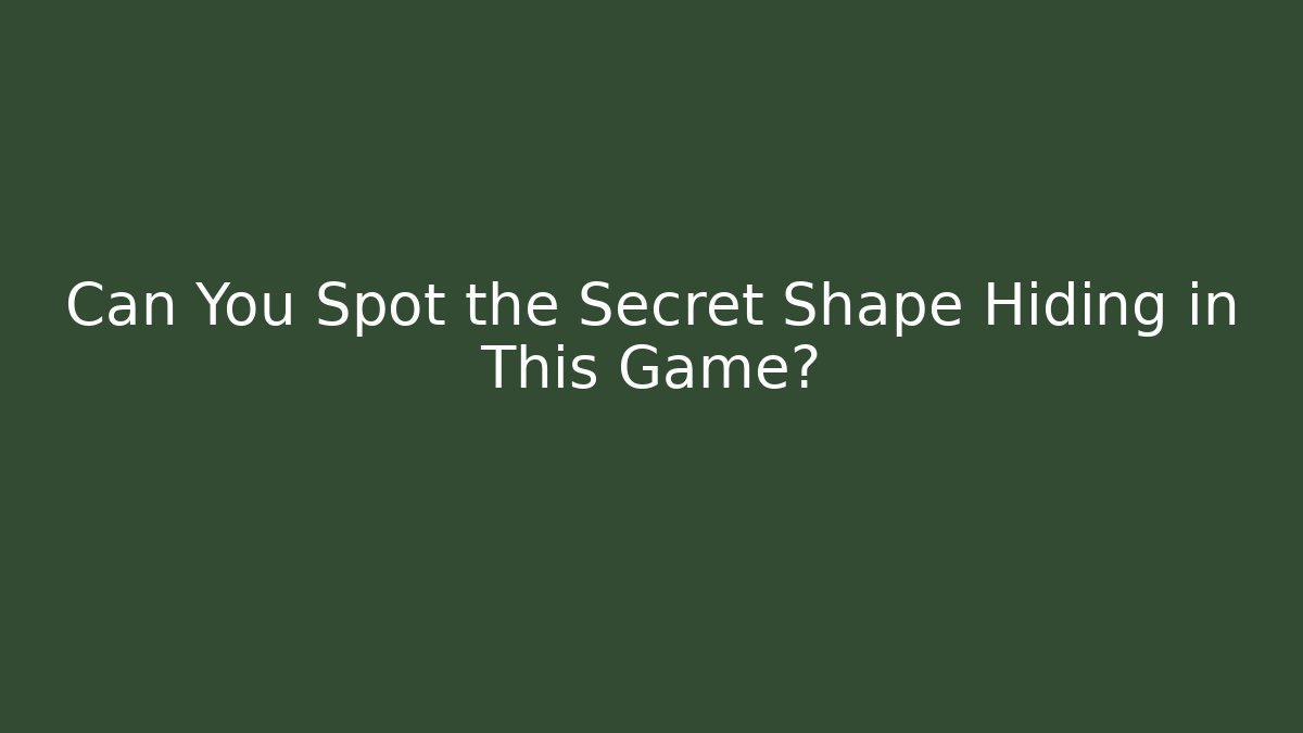 Can You Spot the Secret Shape Hiding in This Game?