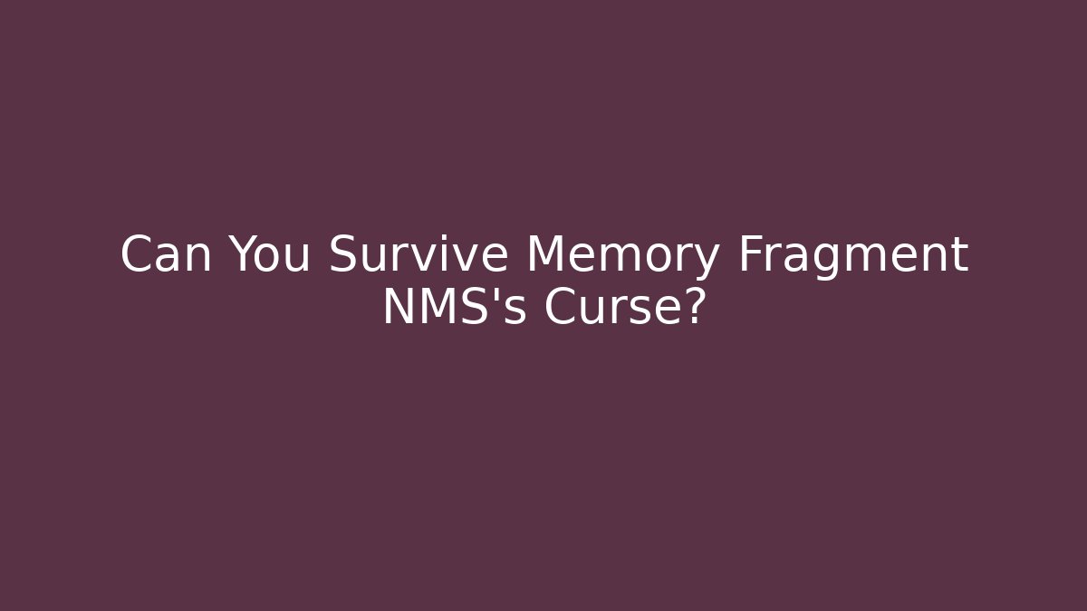 Can You Survive Memory Fragment NMS's Curse?