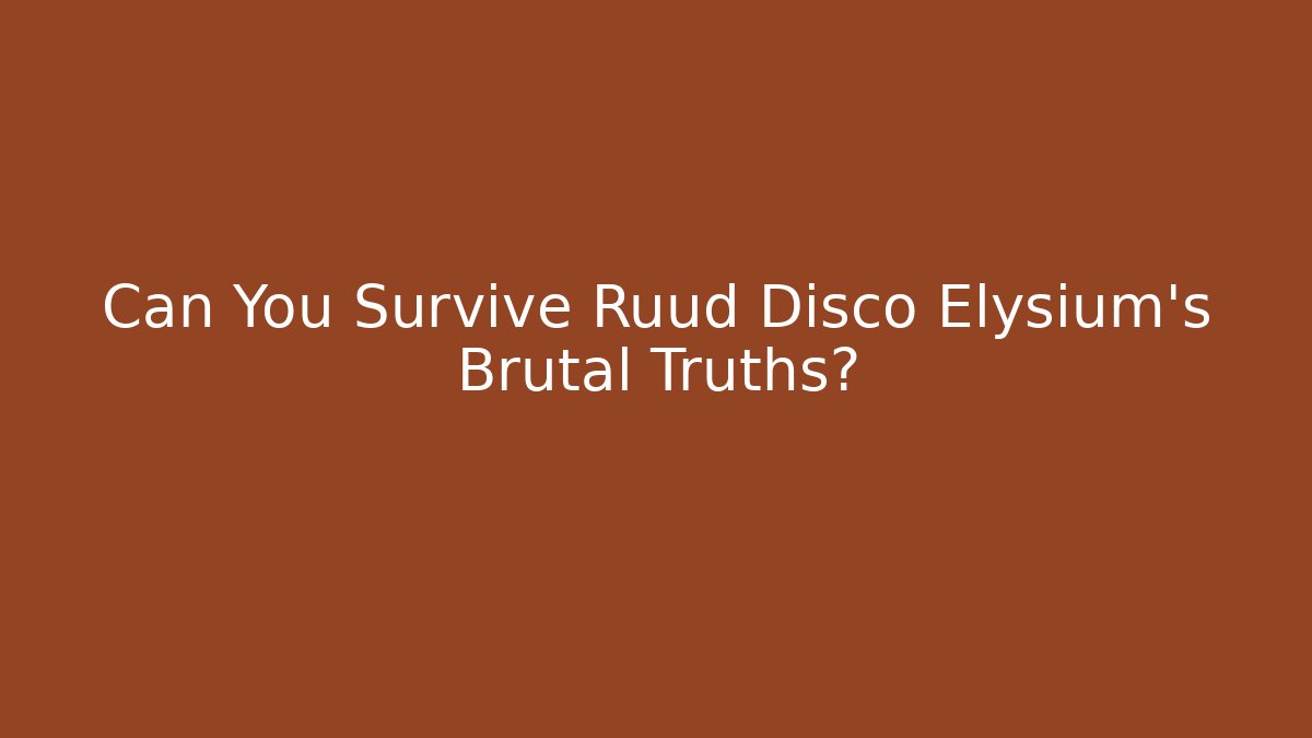 Can You Survive Ruud Disco Elysium’s Brutal Truths?