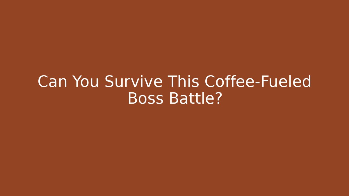 Can You Survive This Coffee-Fueled Boss Battle?