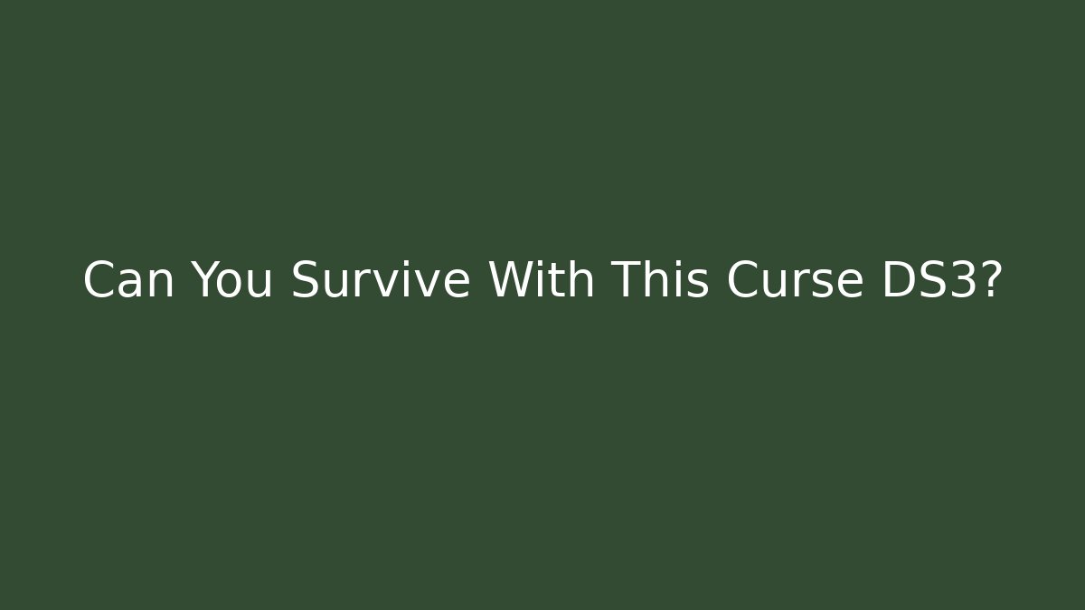 Can You Survive With This Curse DS3? - Andrea Zevedo
