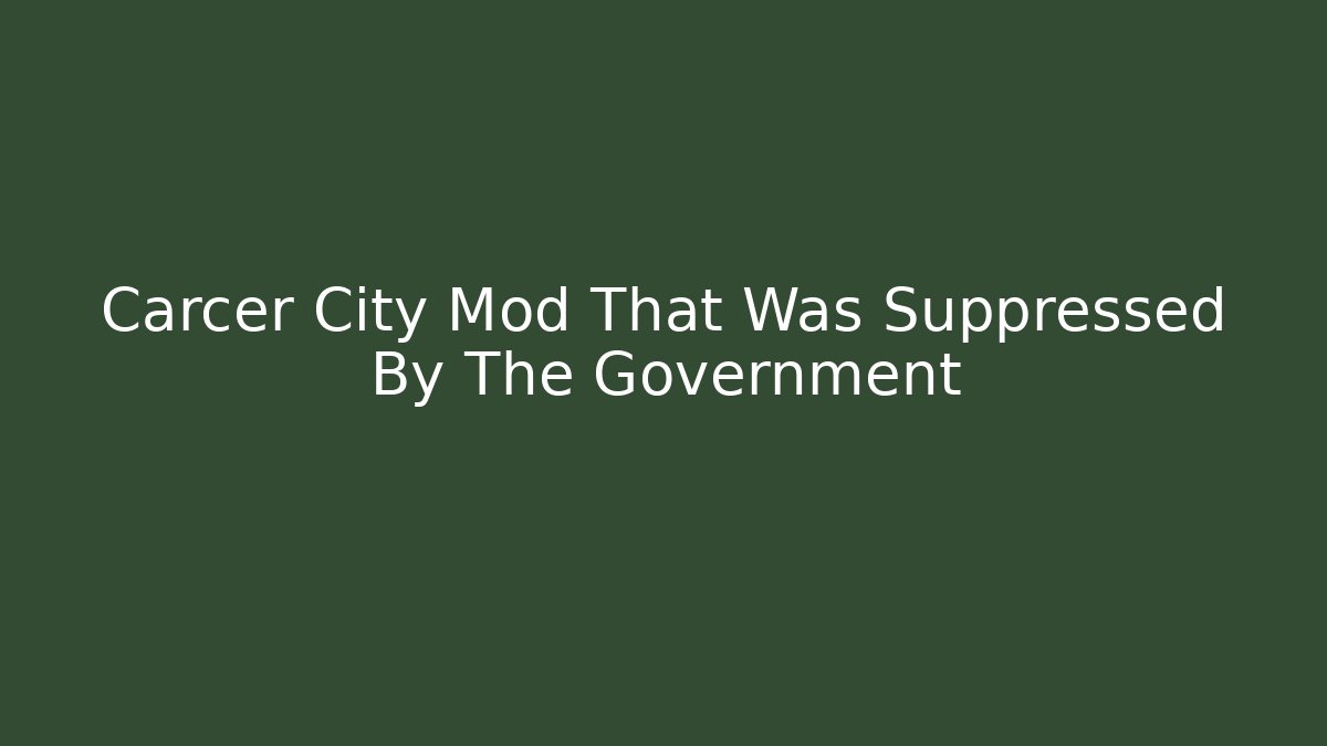 Carcer City Mod That Was Suppressed By The Government