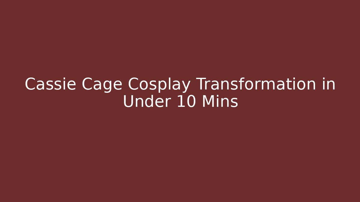 Cassie Cage Cosplay Transformation in Under 10 Mins