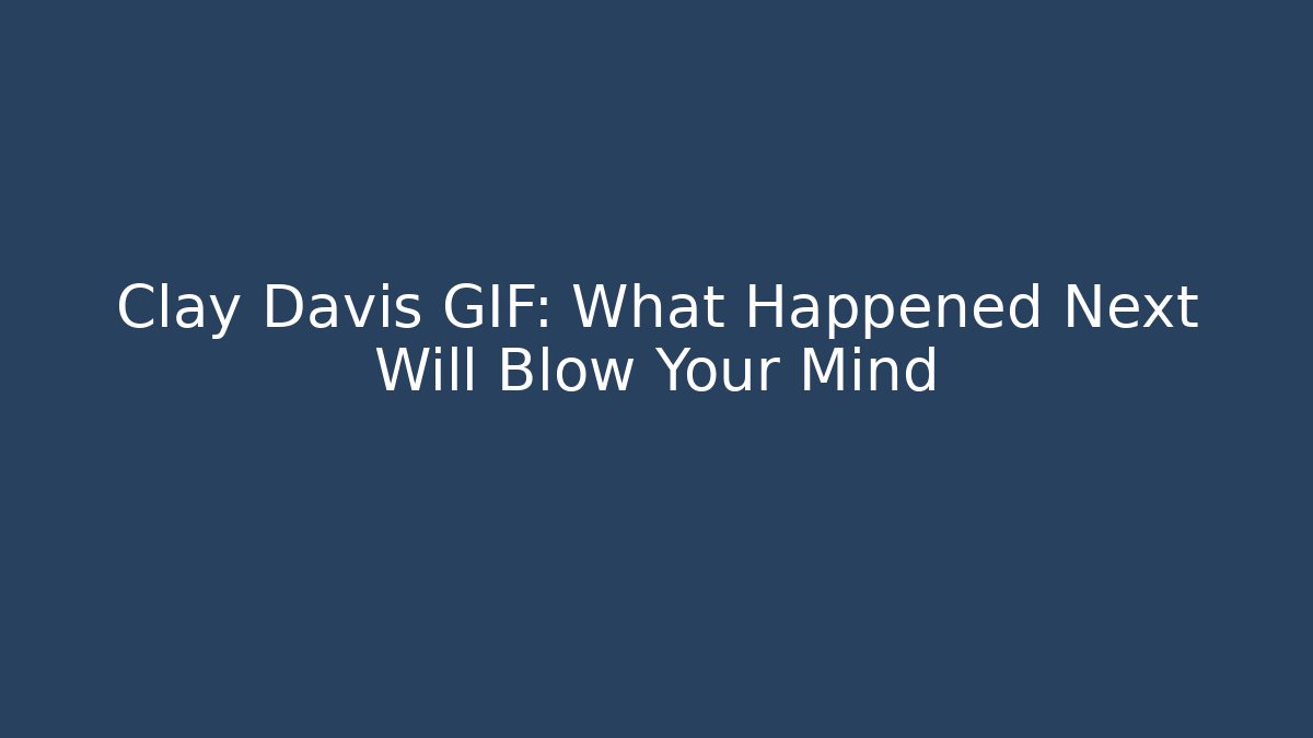 Clay Davis GIF: What Happened Next Will Blow Your Mind