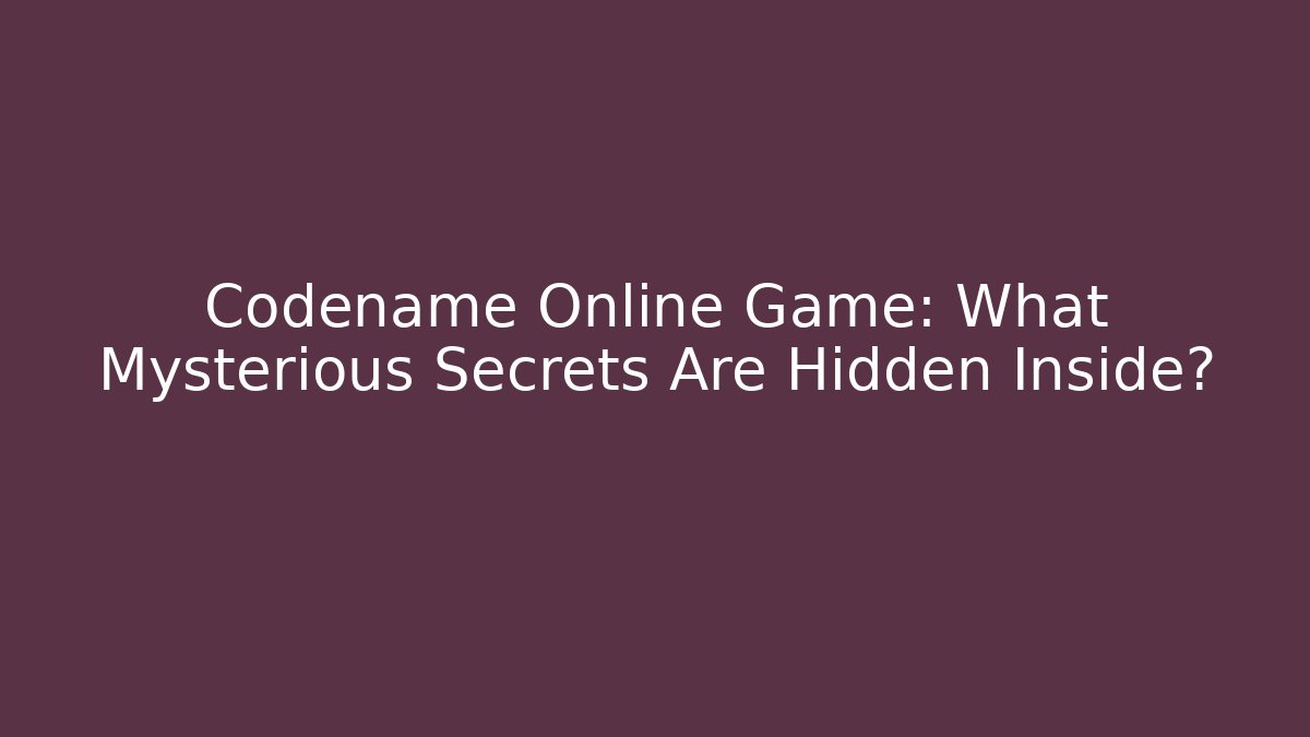 Codename Online Game: What Mysterious Secrets Are Hidden Inside?
