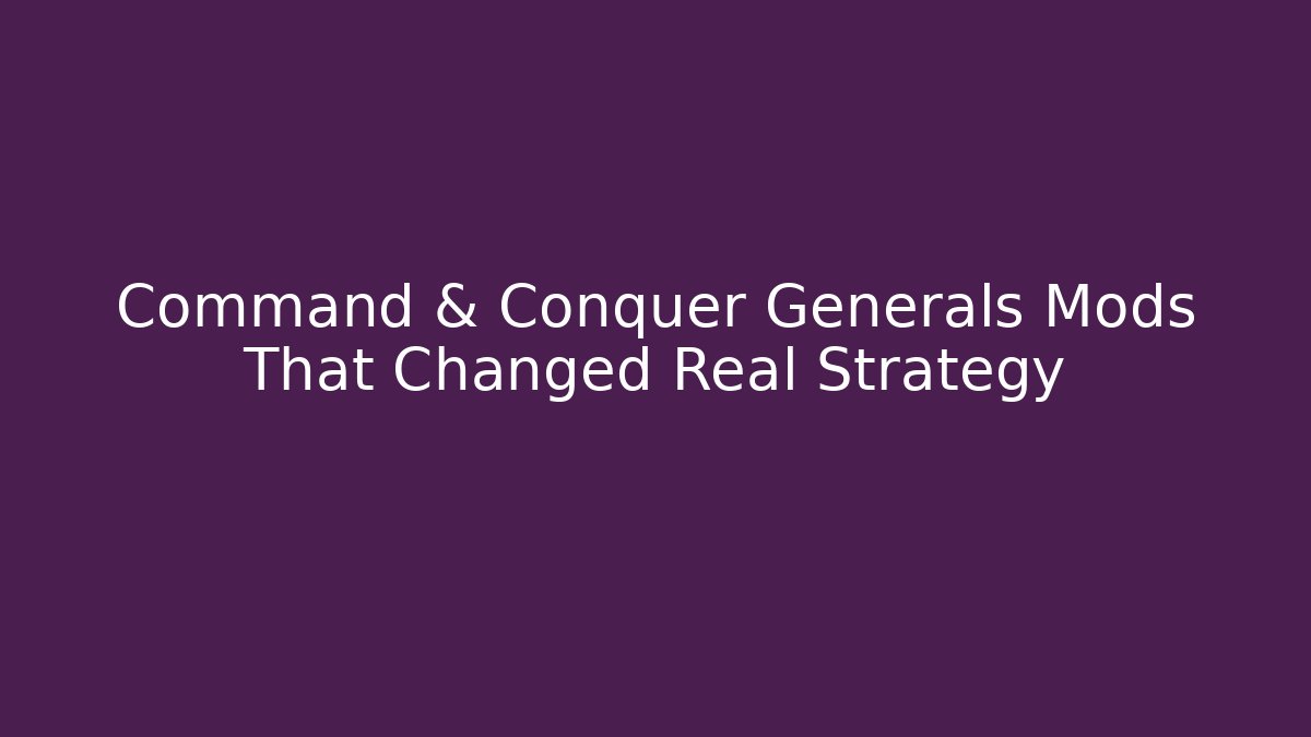 Command & Conquer Generals Mods That Changed Real Strategy - Andrea Zevedo