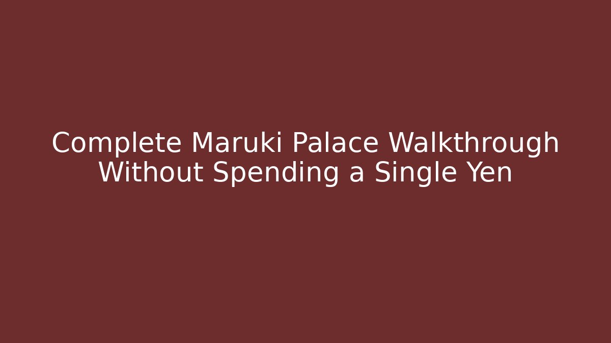 Complete Maruki Palace Walkthrough Without Spending a Single Yen